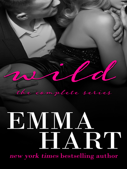 Title details for Wild by Emma Hart - Available